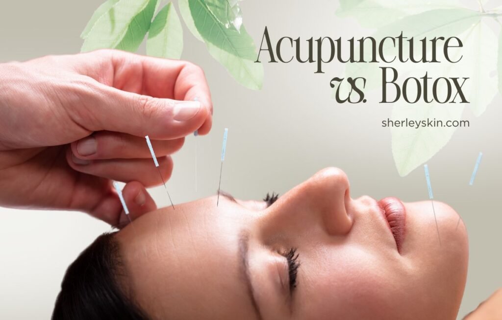 facial rejuvenation acupuncture vs botox